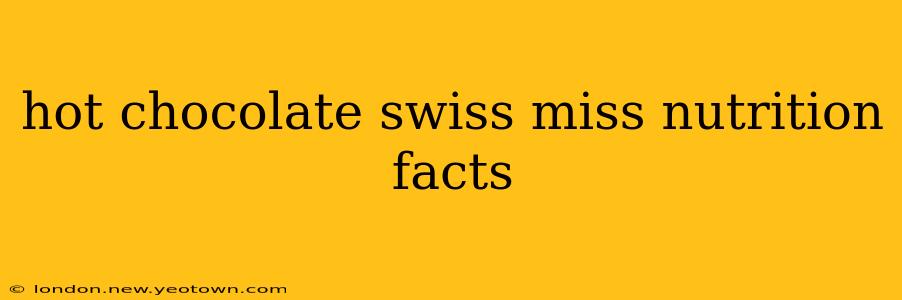 hot chocolate swiss miss nutrition facts