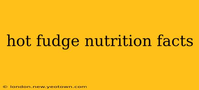 hot fudge nutrition facts
