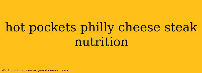 hot pockets philly cheese steak nutrition