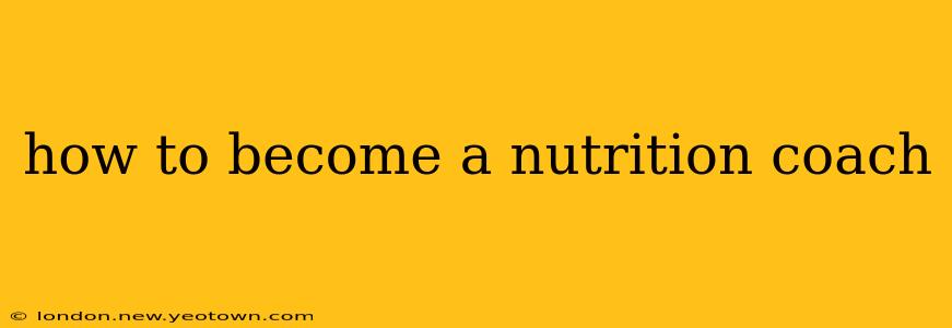 how to become a nutrition coach