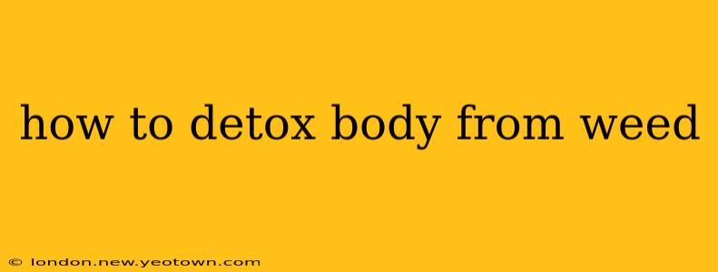 how to detox body from weed