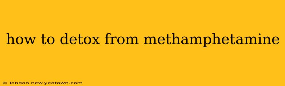 how to detox from methamphetamine