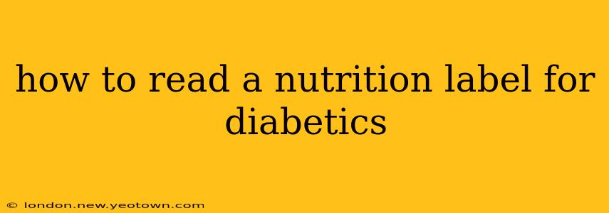 how to read a nutrition label for diabetics