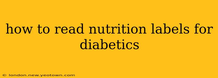 how to read nutrition labels for diabetics
