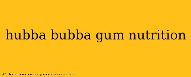 hubba bubba gum nutrition