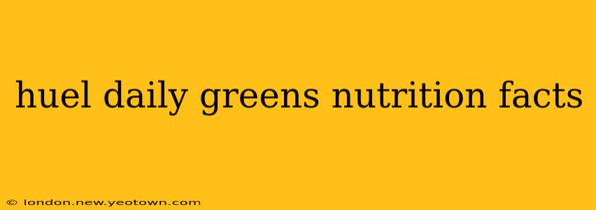 huel daily greens nutrition facts