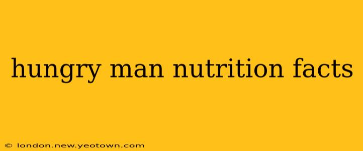 hungry man nutrition facts