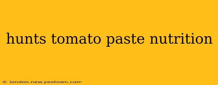 hunts tomato paste nutrition
