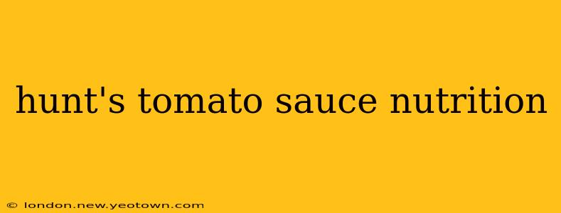 hunt's tomato sauce nutrition