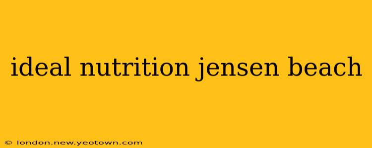 ideal nutrition jensen beach
