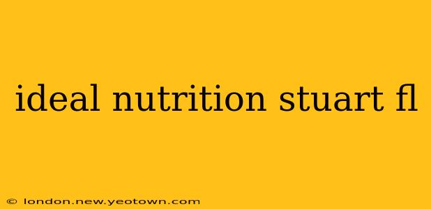 ideal nutrition stuart fl