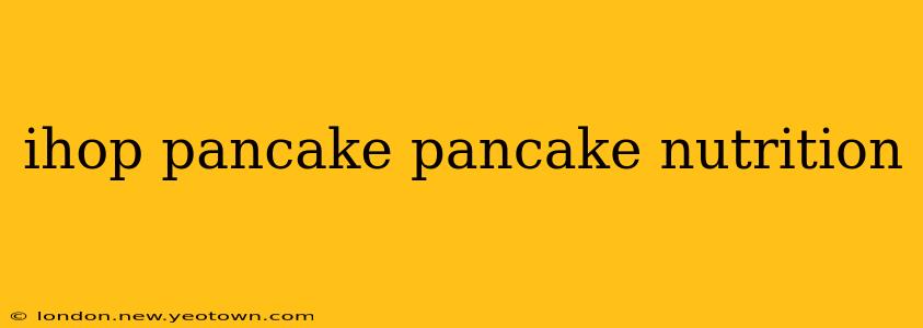 ihop pancake pancake nutrition