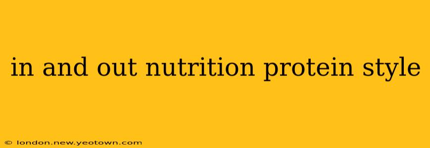 in and out nutrition protein style