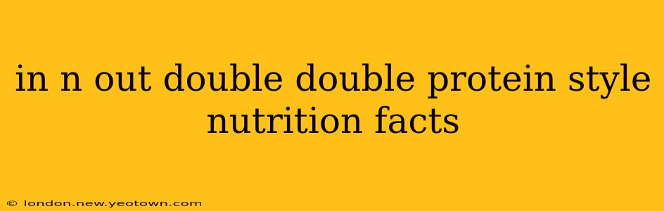 in n out double double protein style nutrition facts