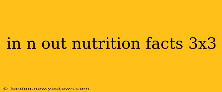 in n out nutrition facts 3x3