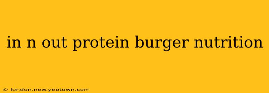 in n out protein burger nutrition