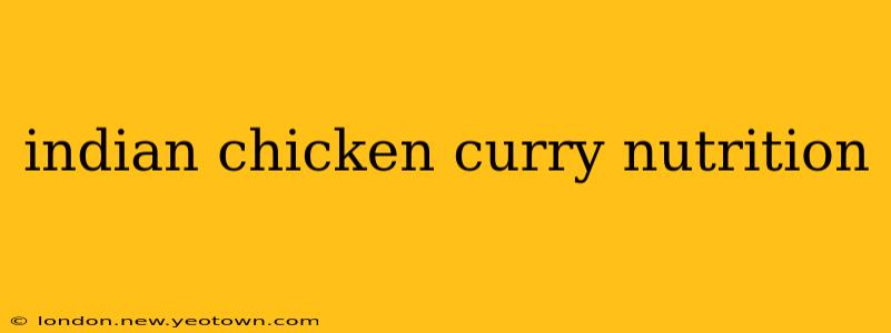 indian chicken curry nutrition