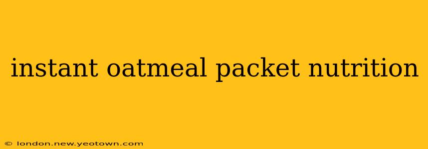instant oatmeal packet nutrition