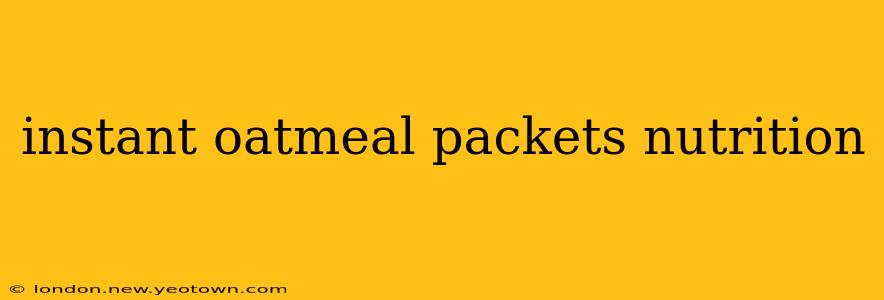 instant oatmeal packets nutrition