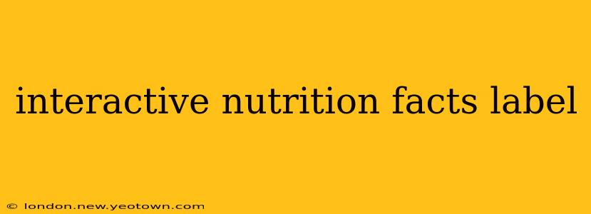 interactive nutrition facts label