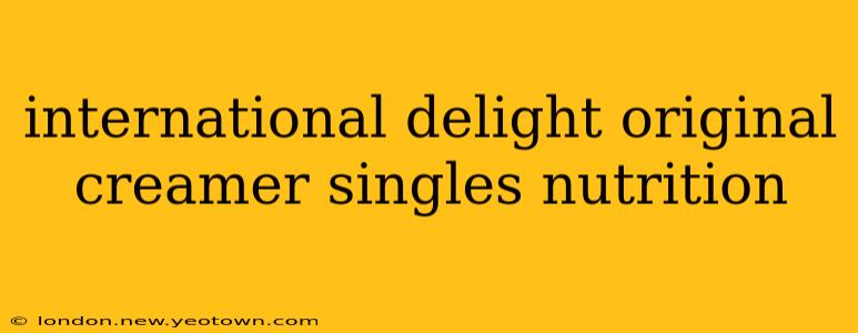 international delight original creamer singles nutrition