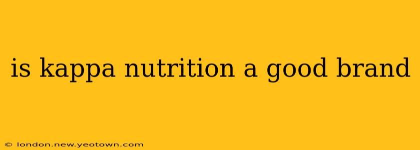 is kappa nutrition a good brand