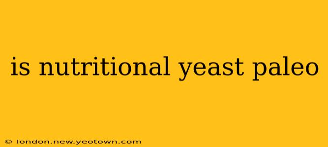 is nutritional yeast paleo