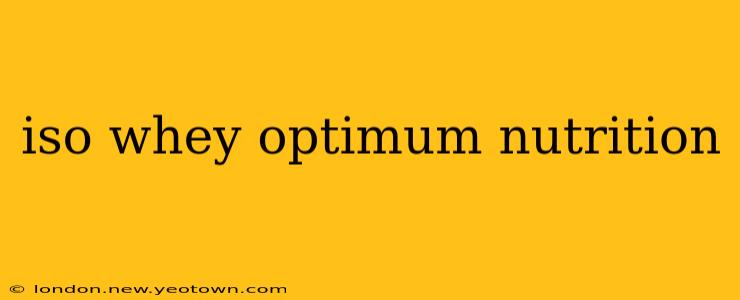 iso whey optimum nutrition