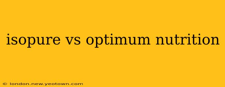 isopure vs optimum nutrition