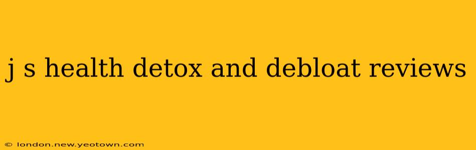 j s health detox and debloat reviews