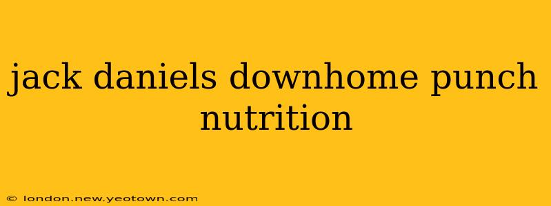 jack daniels downhome punch nutrition