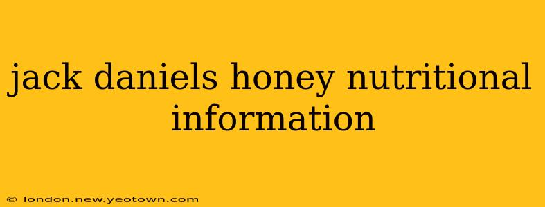jack daniels honey nutritional information
