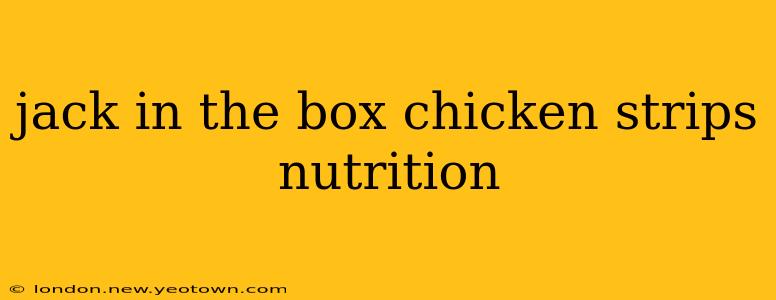 jack in the box chicken strips nutrition