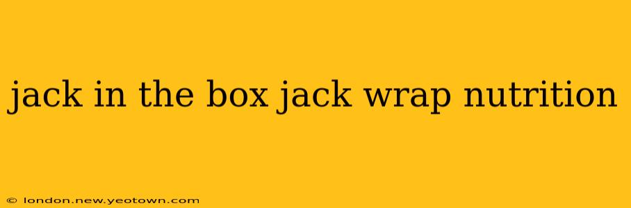 jack in the box jack wrap nutrition