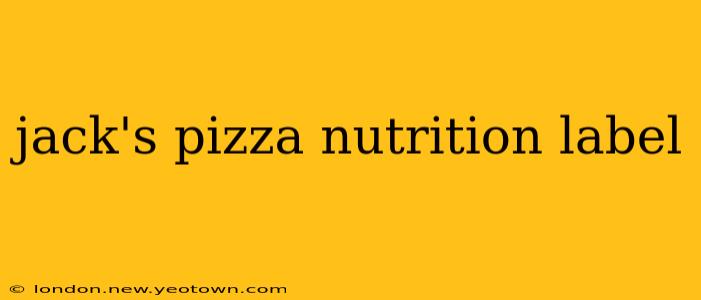 jack's pizza nutrition label