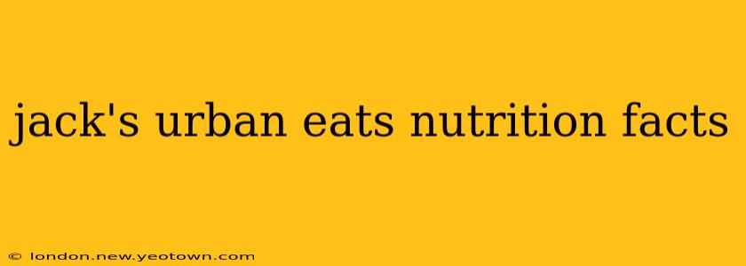 jack's urban eats nutrition facts