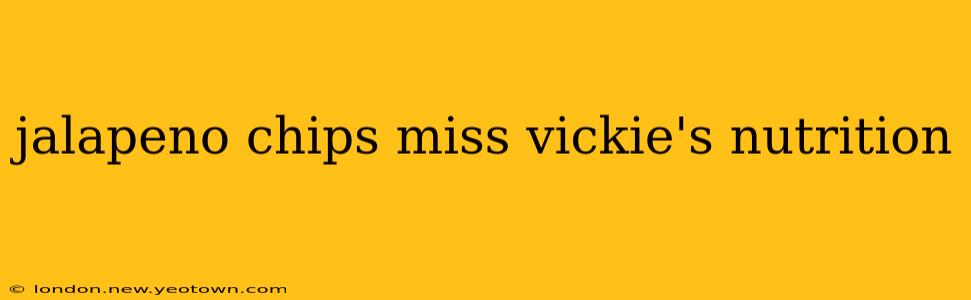 jalapeno chips miss vickie's nutrition
