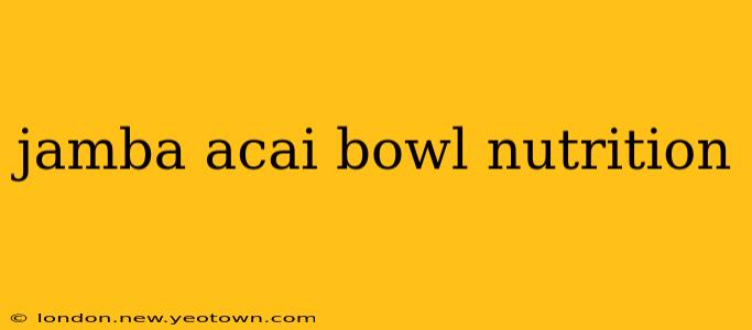 jamba acai bowl nutrition