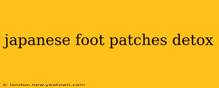 japanese foot patches detox