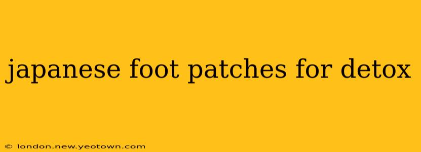 japanese foot patches for detox