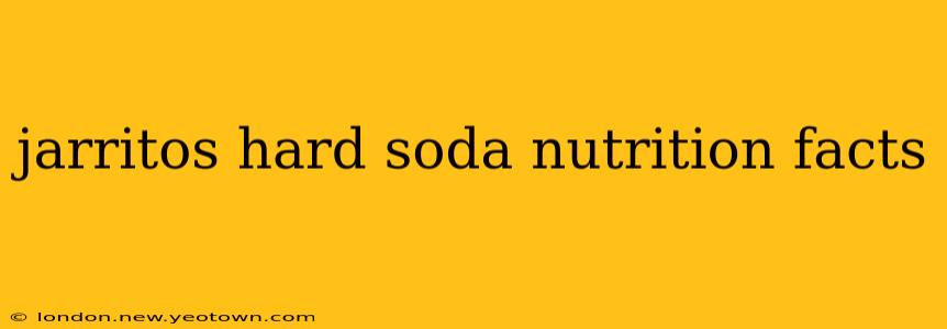 jarritos hard soda nutrition facts