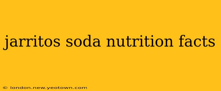 jarritos soda nutrition facts