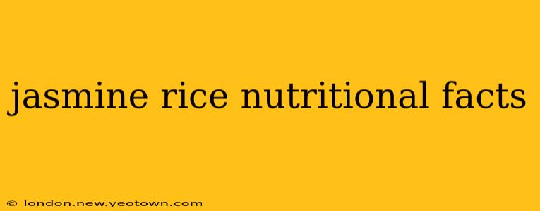 jasmine rice nutritional facts