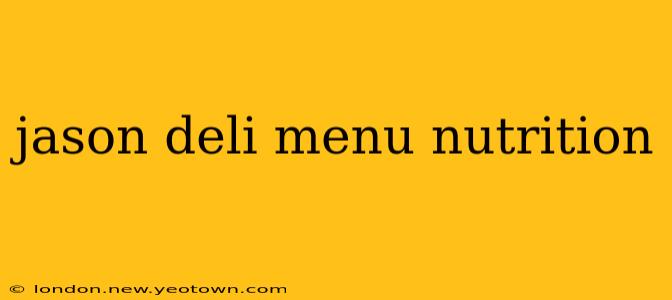 jason deli menu nutrition