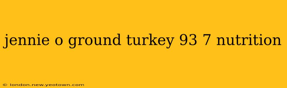 jennie o ground turkey 93 7 nutrition