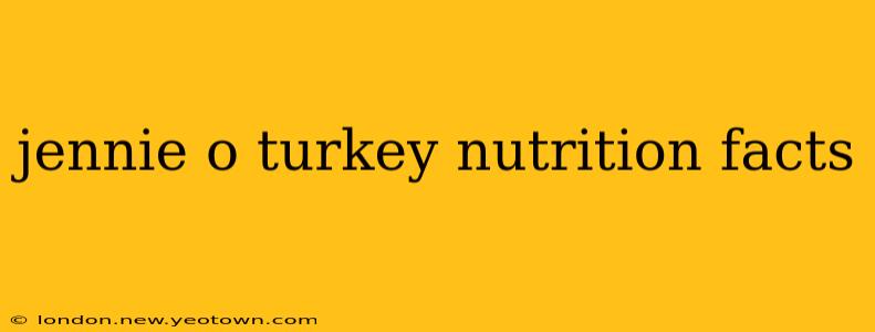 jennie o turkey nutrition facts