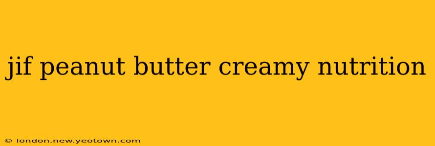jif peanut butter creamy nutrition