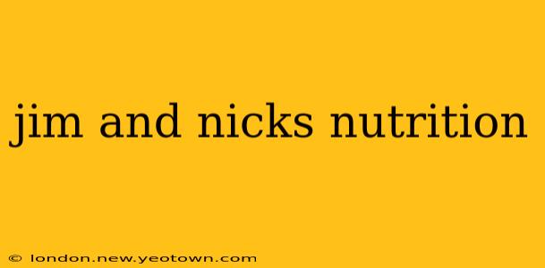 jim and nicks nutrition
