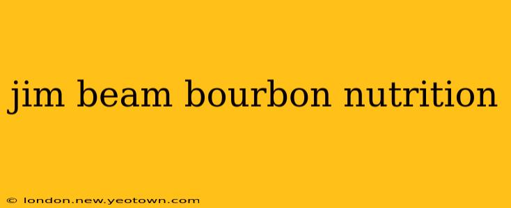 jim beam bourbon nutrition