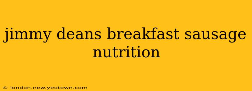 jimmy deans breakfast sausage nutrition